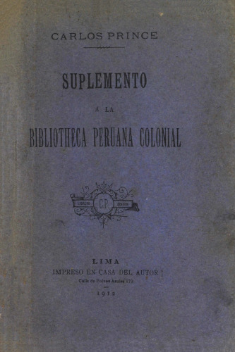Suplemento a la Bibliotheca Peruana Colonial