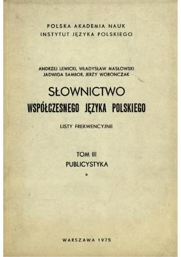 Słownictwo współczesnego języka polskiego. Tom 3. Cz. 1. Publicystyka