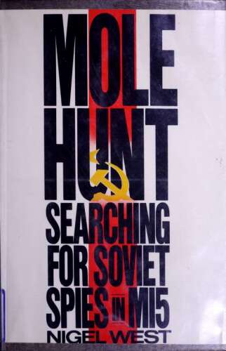 Molehunt : searching for Soviet spies in MI5
