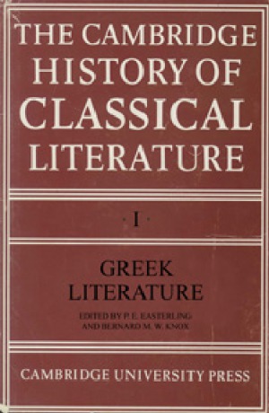 The Cambridge History of Classical Literature. Volume I Greek Literature