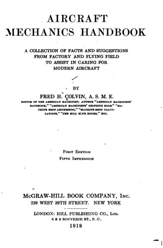 Aircraft Mechanics Handbook - A Collection of Facts, Suggestions...