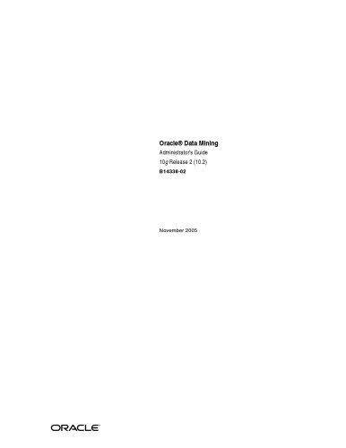Oracle Data Mining - Administrator's Guide, 10g Release 2
