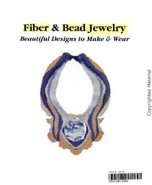 Fiber & Bead Jewelry Beautiful Designs to Make & Wear