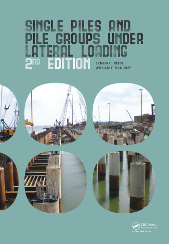 Single Piles and Pile Groups Under Lateral Loading, 2nd Edition