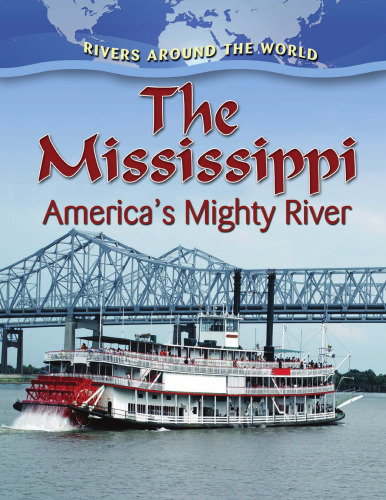 The Mississippi. America's Mighty River