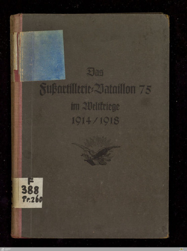 Das Fußartillerie-Bataillion 75 im Weltkriege 1914/1918