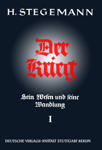 Der Krieg - Sein Wesen und seine Wandlung - Band 1