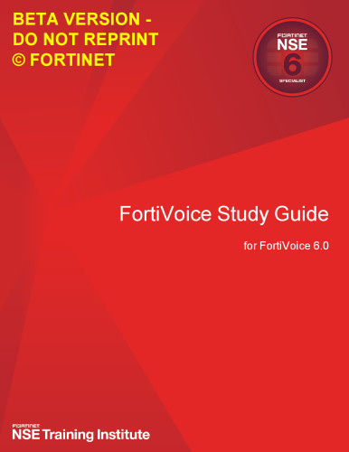 Fortinet FortiVoice Study Guide for FortiVoice 6.0