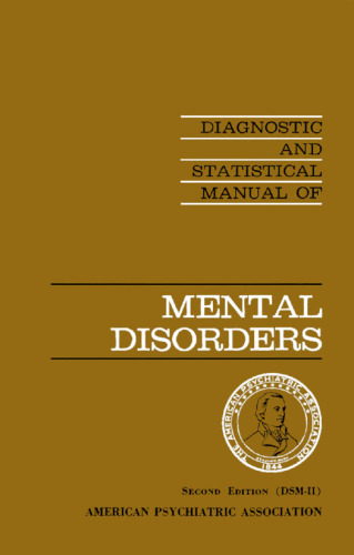DSM-II Diagnostic and Statistical Manual of Mental Disorders (Second Edition)