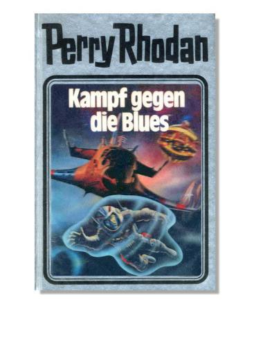 Kampf gegen die Blues. Perry Rhodan 20.