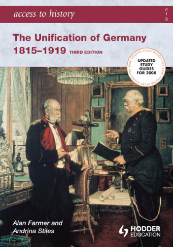 Access to History. The Unification of Germany 1815-1919
