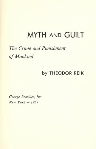 Myth and guilt the crime and punishment of mankind.