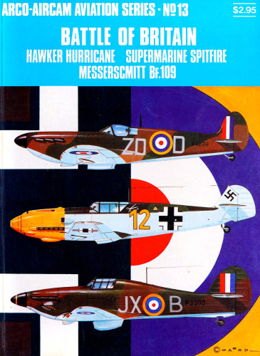 Battle of Britain: Hawker Hurricane, Supermarine Spitfire, Messerschmitt Bf109