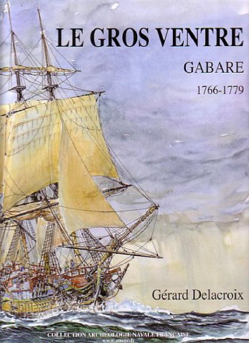 Le Gros Ventre Gabare du Roi 1766-1779