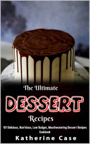 The Ultimate Dessert Recipes