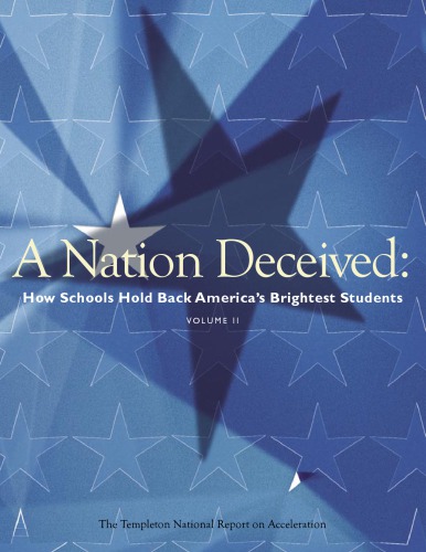 A nation deceived: how schools hold back America’s brightest students Vol 2