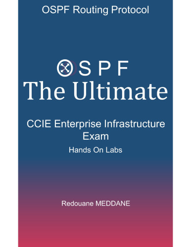 OSPF The Ultimate CCIE Enterprise and Infrastructure Exam
