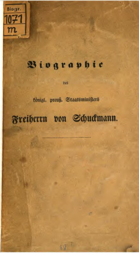 Biographie des königl. preuß. Staatsministers Freiherrn von Schuckmann