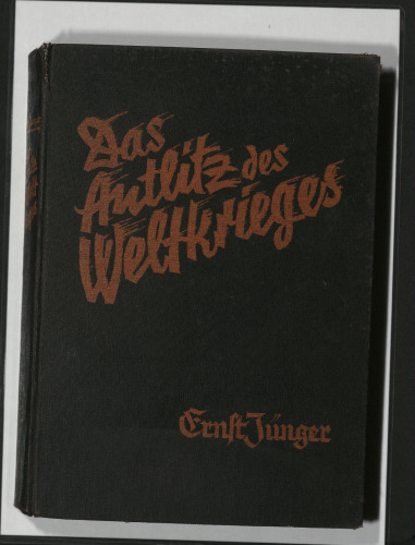 Ernst Juenger - Das Antlitz des Weltkrieges. Fronterlebnisse deutscher Soldaten. (mit etwas 200 photographischen Aufnahmen, 1930)