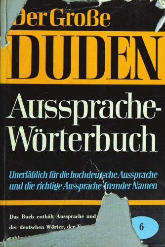 Der große Duden. Band 6. Aussprachewörterbuch