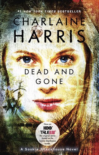 Dead and Gone (Sookie Stackhouse Southern Vampire Series #9)