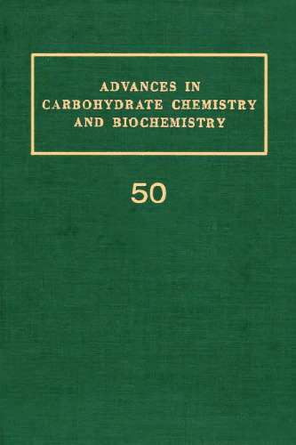 Advances in Carbohydrate Chemistry and Biochemistry, Volume 50 (Advances in Ccarbohydrate Chemistry and Biochemistry)