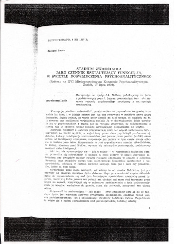 Psychoterapia 4/1987 Stadium zwierciadła jako czynnik kształtujący funkcję Ja, w świetle doświadczenia psychoanalitycznego. Referat na XVI Międzynarodowym Kongresie Psychoanalitycznym, Zurich, 17 lipca 1949