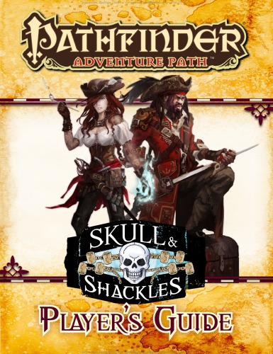 Pathfinder Adventure Path: Skull & Shackles Player's Guide