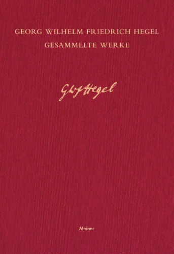 Vorlesungen über die Wissenschaft der Logik (Hegel, G.W.F. | Gesammelte Werke)