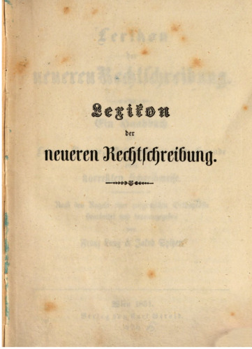 Lexikon der neueren Rechtschreibung : Ein Handbuch für Lehrer, Beamte, Geschäftsleute und Freunde einer korrekten Schreibweise
