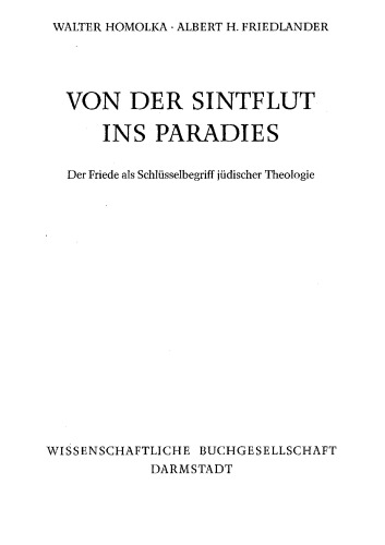 Von der Sintflut ins Paradies. Der Friede als Schlüsselbegriff jüdischer Theologie