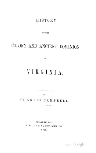 History of the Colony and Ancient Dominion of Virginia