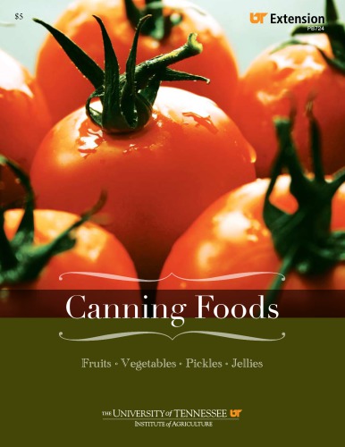 Canning foods : fruits, vegetables, pickles, jellies