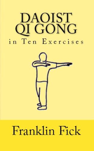 Daoist Qi Gong in Ten Exercises