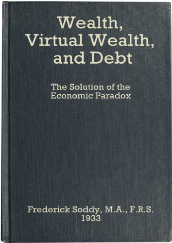 Wealth, Virtual Wealth and Debt: The Solution of the Economic Paradox