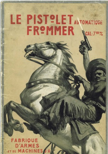 Le Pistolet Automatique Frommer, Calibre 7,65 mm [FRENCH]