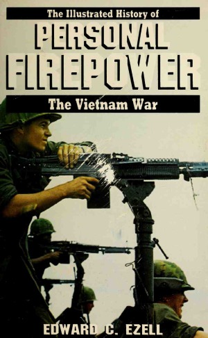 The Illustrated History of the Vietnam War Personal Firepower