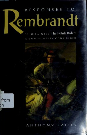 Responses to Rembrandt Who Painted The Polish Rider