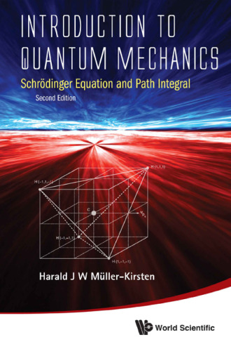 Introduction to Quantum Mechanics: Schrodinger Equation and Path Integral