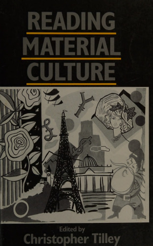 Reading Material Culture: Structuralism, Hermeneutics and Post-Structuralism