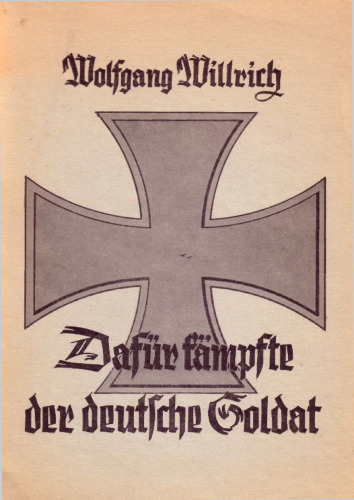 Dafür kämpfte der deutsche Soldat