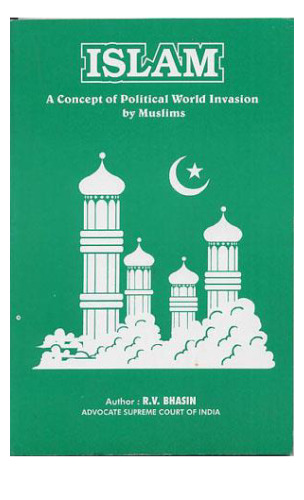 Islam: A Concept of Political World Invasion by Muslims