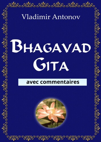 Bhagavad-Gitâ avec commentaires