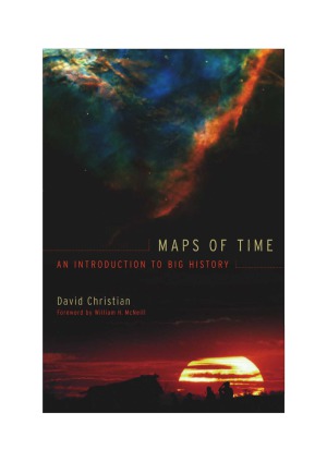 Maps of Time An Introduction to Big History