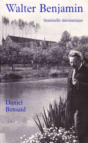 Walter Benjamin sentinelle messianique