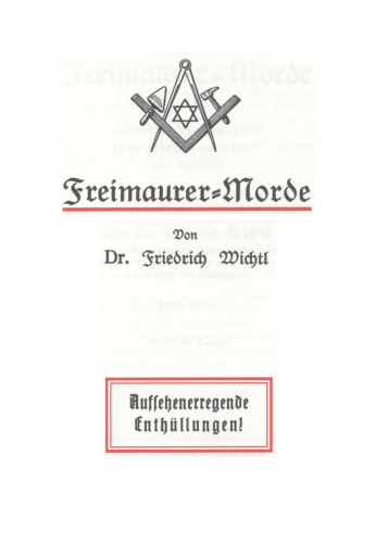 Wichtl, Friedrich - Freimaurer-Morde (1921, 48 S., Scan, Fraktur)