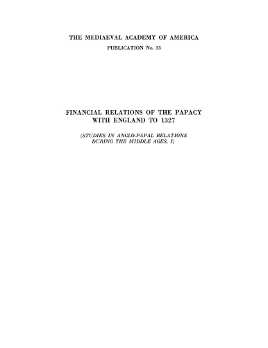 Financial relations of the papacy with England, Vol. 1