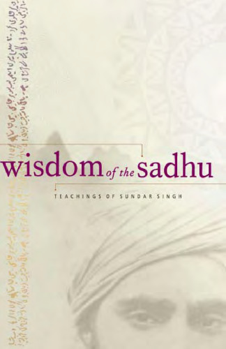 Wisdom of the Sadhu. Teachings of Sundar Singh