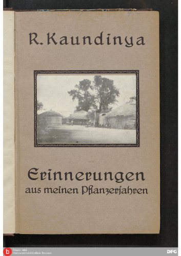 Erinnerungen aus meinen Pflanzerjahren in Deutsch-Ostafrika