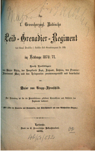 Das 1. Grossherzogl. Badische Leib-Grenadier-Regiment (jetzt Königl. Preußisches 1. Badisches Leib-Grenadierregiment Nr. 109) im Feldzuge 1870/71
